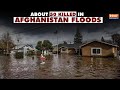 Afghanistan: Deadly floods ravage northern Afghanistan, over 50 killed, several missing