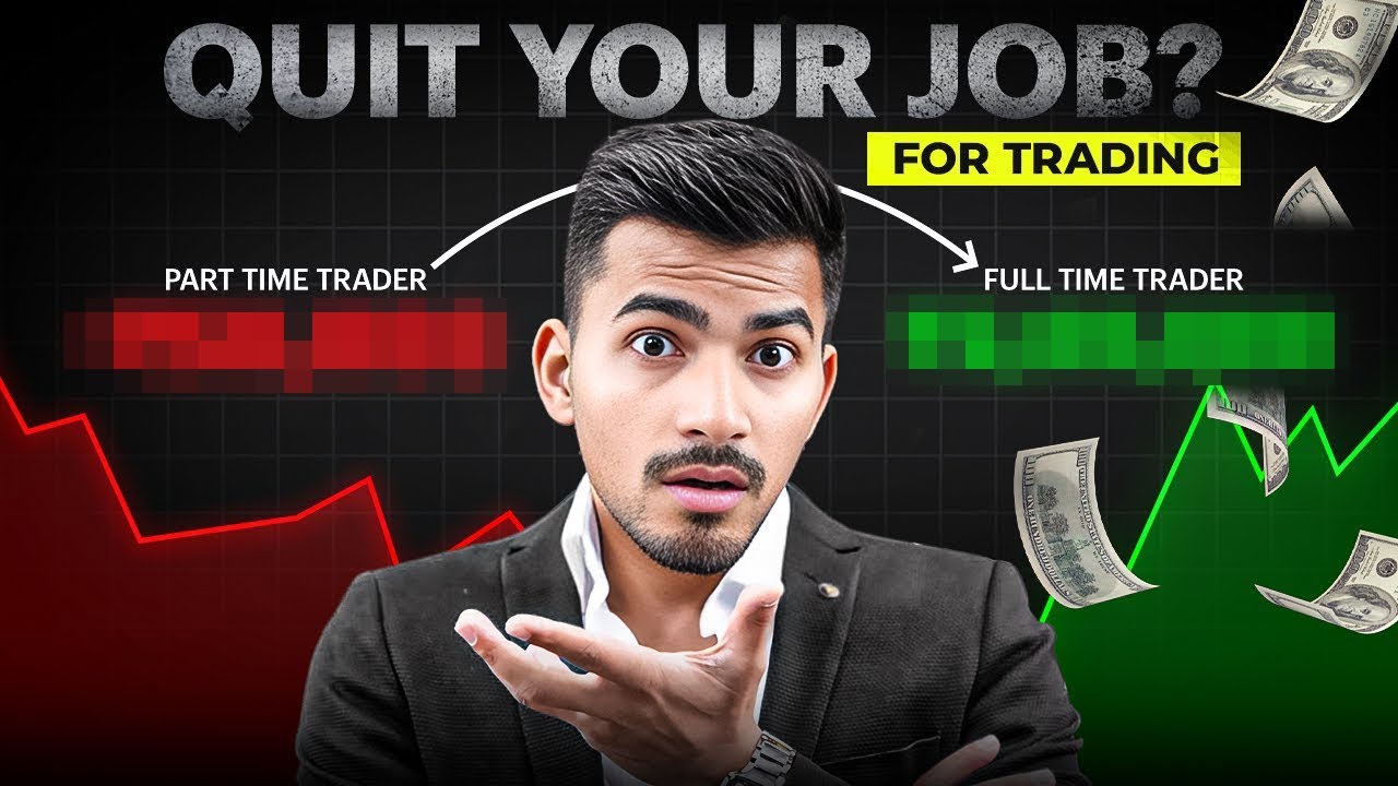 Should You Quit Your Job for Trading? The Truth About Full-Time Trading ...