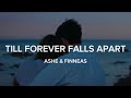 Till Forever Falls Apart - Ashe &amp; FINNEAS (Lyrics)