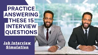 Practice Answering These 15 Interview Questions  Job Simulation