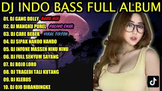 DJ INDO BASS FULL ALBUM 2022 - DJ GANG DOLLY DJ MANGKU PUREL NENG KARAOKEAN KOPLO REMIX TERBARU