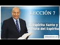 Lección 7 Espíritu Santo y el fruto del espíritu