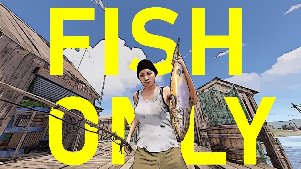 Can you Survive RUST by only fishing?