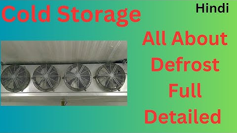 Defrosting Kya hai | All About Defrost #coldstorage #chiller #defrosting