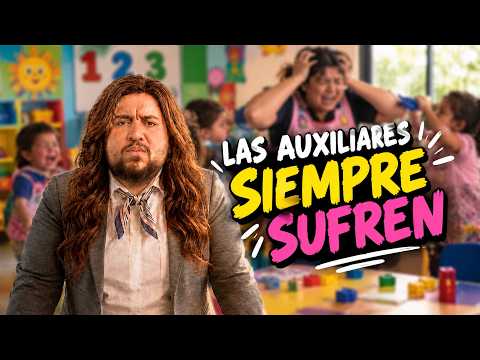 RENEGANDO CON LAS PROFESORAS - LAS AUXILIARES SIEMPRE SUFREN