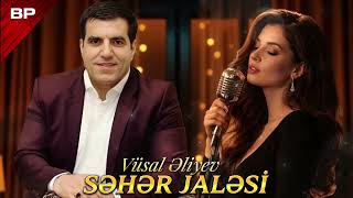 Vusal Eliyev & Ellada - Seher Jalesi 2026 Edm Deep House 2026