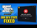 How To Fix ERR GFX STATE Please Reboot And Restart The Game Error In GTA V Enhanced