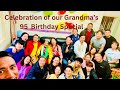 95years birt.ay  celebration  of our beautiful loving and caring grandma 27april 2024   4k