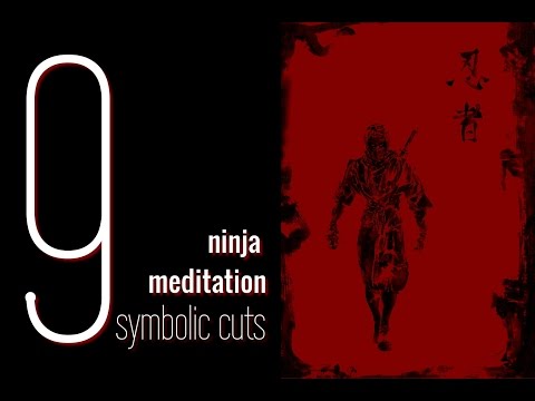 NINJA MEDITATION . Kuji Kiri . Kuji-In .9 symbolic cuts.