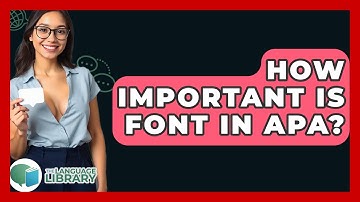 How Important Is Font In APA? - The Language Library