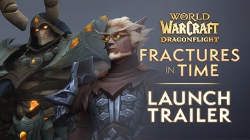 Fractures in Time Launch Trailer l Dragonflight l World of Warcraft