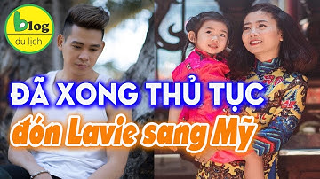 Phùng Ngọc Huy sắp về nước đón Lavie sang Mỹ
