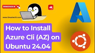 How To Install Azure Cli Az On Ubuntu 24.04 Step-By-Step Guide