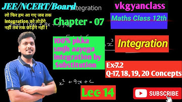 Class 12 Ex 7.2 Q17 to 20 Math | Integration by Substitution | Chapter7 Class 12 Math Ex 7.2 |Lec-14