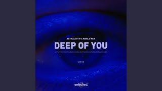 Deep of You (Extended) (feat. Marlo Rex) - Astrality