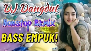 DJ Dangdut Nonstop Remix Full Album Terbaru 2025 | Bass Empuk Bikin Goyang