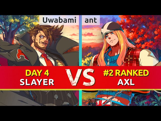 GGST ▰ Uwabami (Slayer) vs ant (#2 Ranked Axl). High Level Gameplay class=