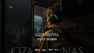 Ozan Manas - Ayrılık Yakışmadı  #ozanmanas #musicvideo #balladmusic #shortvideo #ayrılıkyakısmadı
