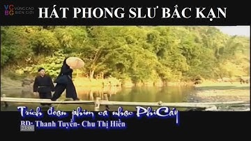 VCBG I Hát phong slư Bắc Kạn I Trích đoạn phim ca nhạc Phi Cáy