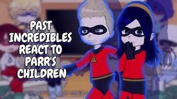 Past Incredibles React To Parr
