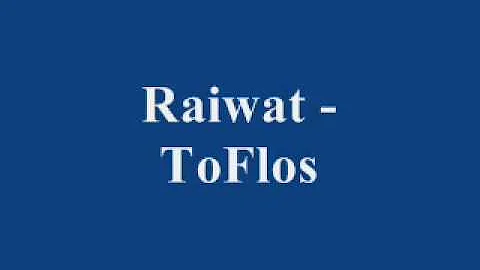 Raiwat-ToFlos.wmv