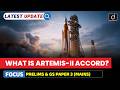 Artemis-II Mission | Everything You Need to Know | Latest Update | Drishti IAS English
