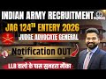 JAG 124th Entery 2026 | Indian Army | Judge Advocate General | LLB वालो के पास सुनहरा मौका