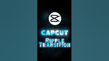 CAPCUT || RIPPLE TRANSITION TUTORIAL 🔥💀💯 #shorts #ripple #tutorial