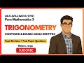 9709 P3 - Trigonometry - Compound/Double Angle Identities - Topic Revision