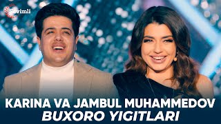 Karina Gaziyants va Jambul Muhammedov - Buxoro yigitlari