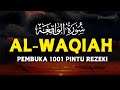 Beautiful Recitation Of SURAT AL WAQIAH 7x Dengarkan Hutang Lunas Rezeki Datang Dari Segala Arah Beautiful Recitation Of SURAT AL WAQIAH 7x Dengarkan Hutang Lunas Rezeki Datang Dari Segala Arah