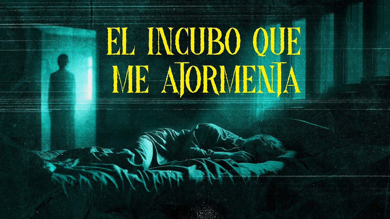 UN INCUBO ME ATORMENTA POR LA NOCHE (Historias De Terror) - YouTube