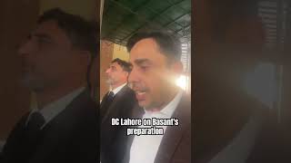 Dc Lahore On Basants Preparations.