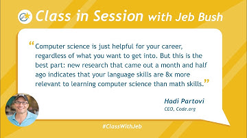 #ClassWithJeb Highlights: Hadi Partovi on Language Skills and Computer Science