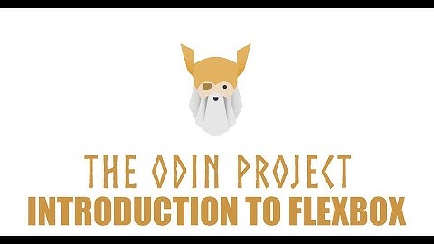 The Odin Project - Foundations - Introduction to Flexbox Episode 35