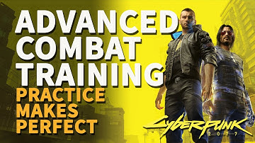 Advanced Combat Training Cyberpunk 2077 (block, counter, dodge, attacks)