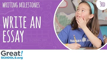 Can your 3rd grader write an informational essay? - Milestones from GreatSchools
