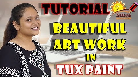 how to use tux paint - tux paint art work - easy and funny software for kids to paint