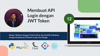 Tutorial Python Flask MySQL & React JS #12 - Membuat API Login dengan JWT Token