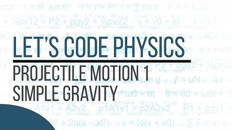 Projectile Motion 1 Simple Gravity