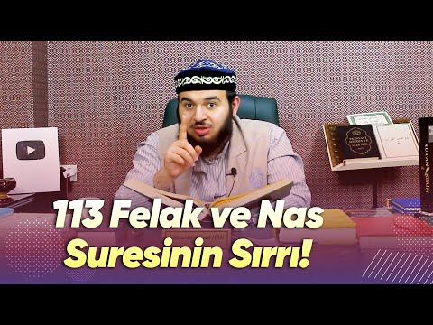 113 Felak ve Nas Suresinin Sırrı!- Mücahid Han