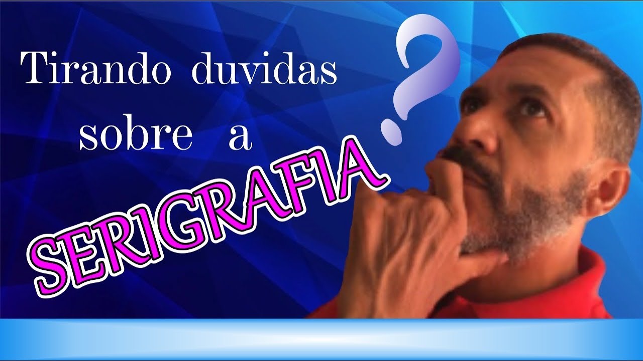 Tirando dúvidas sobre a serigrafia!