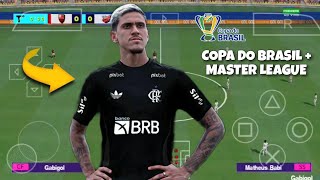 EFOOTBALL PES 2023 PPSSPP BRASILEIRÃO EUROPEUS MASTER LEAGUE e COPA DO BRASIL + FACES REALISTAS!!