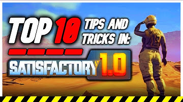 10 TOP TIPS for SATISFACTORY 1.0 you NEED To Know!