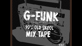 G-Funk Gangsta-Rap 90's OLD SKOOL MIX