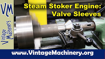 Steam Stoker Engine: Prepping Valve Sleeves for Boring and Turning