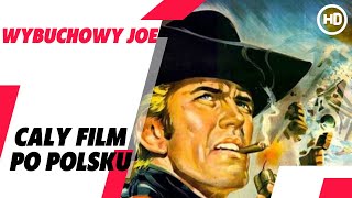 Wybuchowy Joe (Joe l'implacabile)  | Western | HD | Cały film po polsku