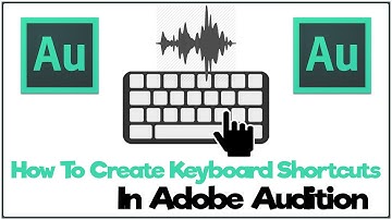 How To Create Adobe Audition Keyboard Shortcuts - Audition Tutorial