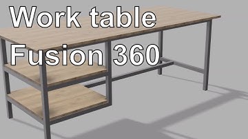 Work table design in fusion 360