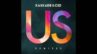 Kaskade & CID - Us (Extended mix)